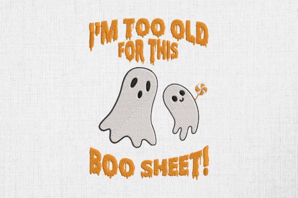 I’m Too Old for This Boo Sheet Halloween